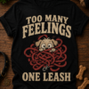 Too many feelings, one leash